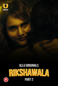 Rikshawala (Part 2) Ullu Hot Web Series