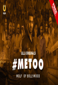 MeToo Wolf Of Bollywood (Part 1) Ullu Hot Web Series