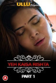 Charmsukh (E28) – Yeh Kaisa Rishta (Part 1) Ullu Hot Web Series
