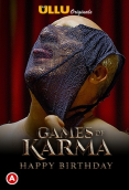 Games Of Karma - Happy Birthday Complete Ullu Hot Short Film