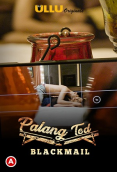Palang Tod - Blackmail Complete Ullu Hot Web Series