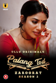 Palang Tod - Zaroorat Season 2 Complete Ullu Hot Web Series