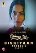 Palang Tod - Siskiyaan Season 3 (Part 2) Ullu Hot Web Series