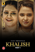 Khalish (Part 1) Ullu Hot Web Series