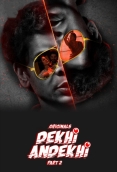 Dekhi Andekhi (Part 2) Ullu Hot Web Series