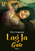 Lag Ja Gale (Part 2) Ullu Hot Web Series