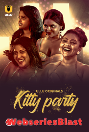 Kitty Party S01 Complete Ullu Hot Web Series (2023)