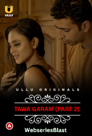 CharmSukh - Tawa Garam Part 2 Ullu Hot Web Series (2022)