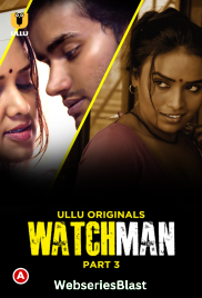 Watchman (Part 3) Ullu Hot Web Series (2023)