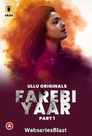 Farebi Yaar (Part 1) Ullu Hot Web Series (2023)