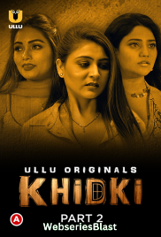 Khidki (Part 2) Ullu Hot Web Series (2023)
