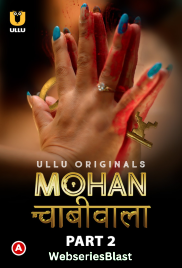 Mohan Chabhiwala (Part 2) Ullu Hot Web Series (2023)