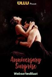 The Anniversary Surprise Complete Ullu Hot Web Series (2023)