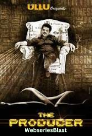 The Producer Complete Ullu Hot Web Series (2023)