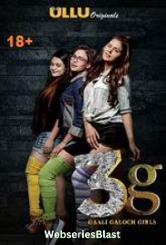 3G Gaali Galoch Girls Complete Ullu Hot Web Series (2023)