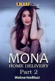 Mona Home Delivery (Part 2) Complete Ullu Hot Web Series (2023)
