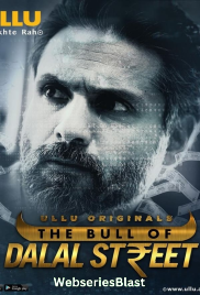 The Bull Of Dalal Street Complete Ullu Hot Web Series (2023)