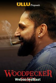 Woodpecker (Part 1) Ullu Hot Web Series (2023)