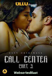 Call Center (Part 3) Ullu Hot Web Series (2023)