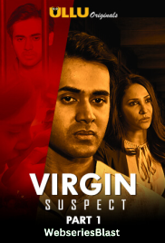 Virgin Suspect (Part 1) Complete Ullu Hot Web Series (2023)