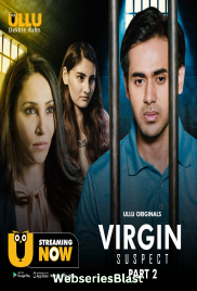 Virgin Suspect (Part 2) Complete Ullu Hot Web Series (2023)
