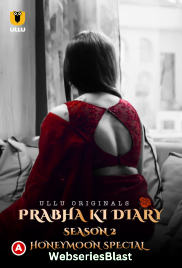 Prabha Ki Diary S02 (Part 3) - Honeymoon Special Ullu Hot Web Series (2023)