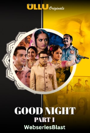 Good Night (Part 1) Ullu Hot Web Series (2023)