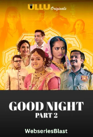 Good Night (Part 2) Ullu Hot Web Series (2023)