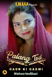 Palang Tod - Gaon Ki Garmi Complete Ullu Hot Web Series (2023)