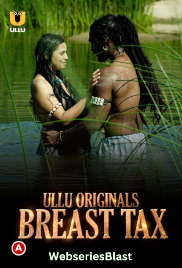Breast Tax Complete Ullu Hot Web Series (2023)