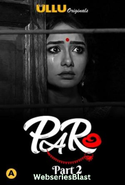 Paro (Part 2) Ullu Hot Web Series (2023)