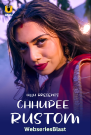 Chhupee Rustom Complete Ullu Hot Web Series (2023)
