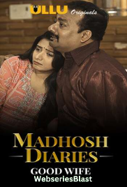 Madhosh Diaries (E01) - Good Wife Ullu Hot Web Series (2023)