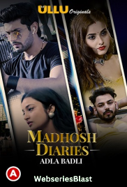Madhosh Diaries (E02) - Adla Badli Ullu Hot Web Series (2023)