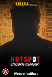 Hotspot - Charr Charr Complete Ullu Hot Web Series (2023)