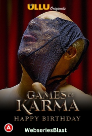 Games Of Karma - Happy Birthday Complete Ullu Hot Short Film (2023)