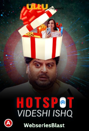 Hotspot - Videshi Ishq Complete Ullu Hot Web Series (2023)