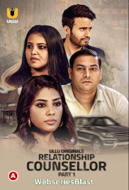 Relationship Counsellor (Part 1) Ullu Hot Web Series (2023)