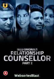 Relationship Counsellor (Part 2) Ullu Hot Web Series (2023)
