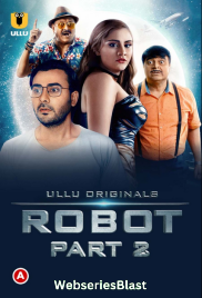 Robot (Part 2) Ullu Hot Web Series (2023)