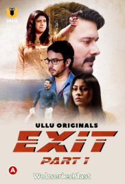 Exit (Part 1) Ullu Hot Web Series (2023)