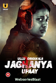 Jaghanya - Upaay Complete Ullu Hot Web Series (2023)