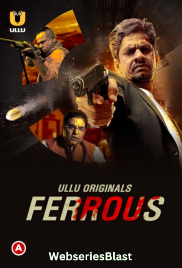 Ferrous (Part 1) Ullu Hot Web Series (2023)