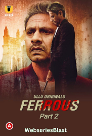 Ferrous (Part 2) Ullu Hot Web Series (2023)