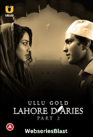 Lahore Diaries (Part 2) Ullu Hot Web Series (2023)