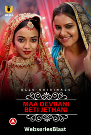 Charmsukh (E36) – Maa Devrani Beti Jethani (Part 1) Ullu Hot Web Series (2023)