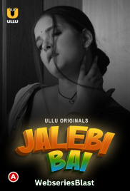 Jalebi Bai (Part 1) Ullu Hot Web Series (2023)