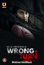 Wrong Turn (Part 1) Ullu Hot Web Series (2023)