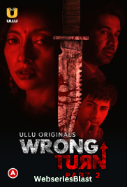 Wrong Turn (Part 2) Ullu Hot Web Series (2023)