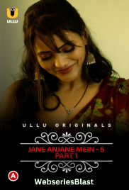 Charmsukh (E39) – Jane Anjane Mein 5 (Part 1) Ullu Hot Web Series (2023)